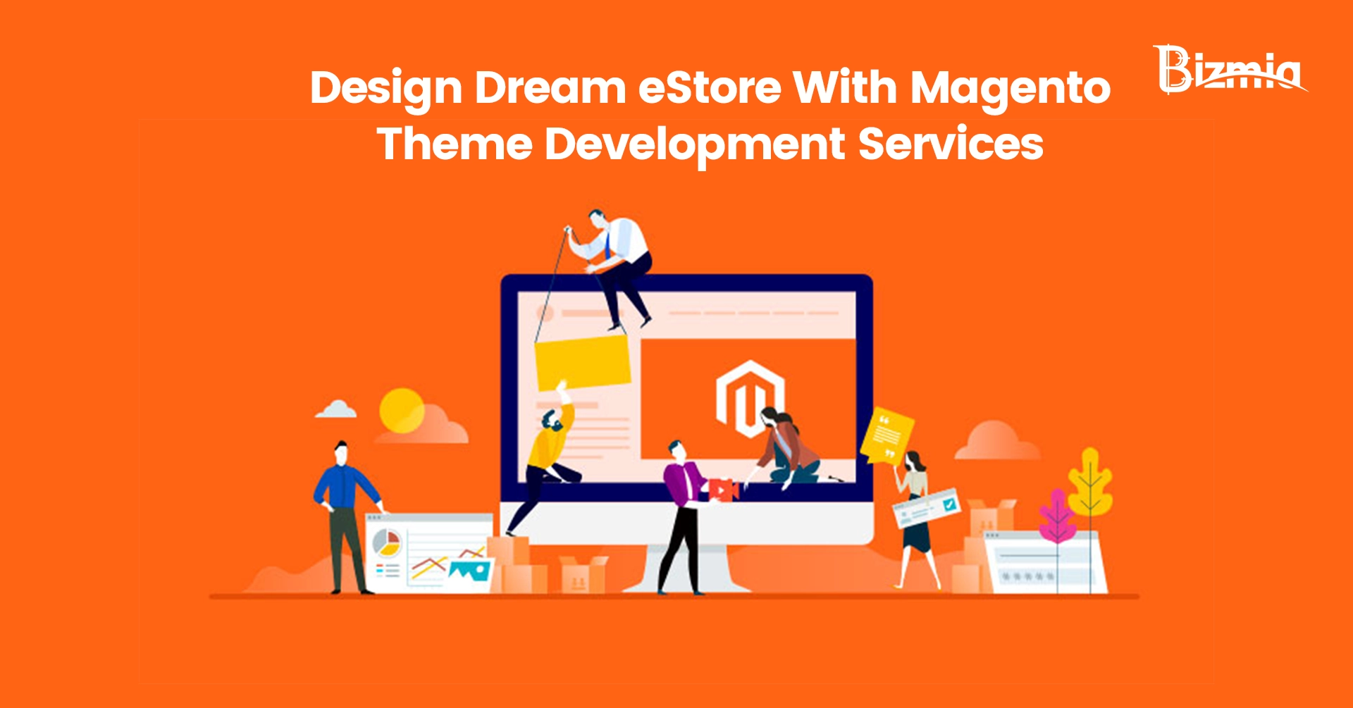 Design Dream eStore With Magento Theme Development Services - Bizmia